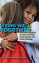 Text: "LIVING WELL TOGETHER". Zwei Kinder umarmen sich herzlich.