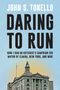 „John S. Tonello: Daring to Run. How I ran an outsider’s campaign for Mayor of Elmira, New York, and won.“ Gebäude unten., Buch