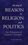 Titel: "the way of REASON in RELIGION and POLITICS". Buch von Daniel A. Dombrowski über Franklin I. Gamwells Philosophie., Buch
