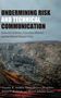 Daniel P. Richards: Undermining Risk and Technical Communication, Buch, Buch