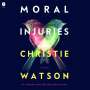 Christie Watson: Moral Injuries, MP3-CD