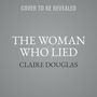Claire Douglas: The Woman Who Lied, MP3-CD