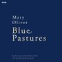 Mary Oliver: Blue Pastures, MP3-CD