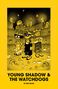 Ben Sears: Young Shadow & the Watchdogs, Buch