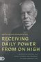 Smith Wigglesworth: Smith Wigglesworth on Receiving Daily Power from on High, Buch