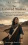 R T Kendall: The Unloved Woman, Buch