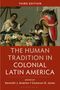 The Human Tradition in Colonial Latin America, Buch