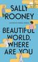 Sally Rooney: Beautiful World, Where Are You, Buch