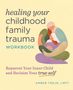 "Healing your childhood family trauma WORKBOOK. Reparent Your Inner Child and Reclaim Your true self. Amber Trejo, LMFT." Illustration einer umarmenden Familie., Buch