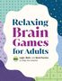 Callisto Publishing: Relaxing Brain Games for Adults, Buch