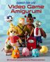 Lee Sartori: Gamer for Life: Video Game Amigurumi, Buch