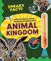 „Sneaky Facts. Shine the light to reveal hundreds of hidden facts! Animal Kingdom“. Zeigt Eule, Zebra, Elefant, Frosch.