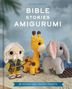 "Bible Stories Amigurumi" oben, "17 Inspirational Crochet Projects" unten. Eine gehäkelte Figur mit Giraffe und Elefant., Buch