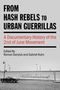 From Hash Rebels to Urban Guerrillas, Buch
