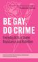 : Be Gay, Do Crime, Buch