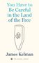 "You Have to Be Careful in the Land of the Free" von James Kelman. Illustration einer stilisierten Hand mit Buch.