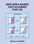 Michel A Rohner: New Area-Based Anti-Aliasing for CGI, Buch