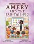 Carrie Bell Harrell-Winns: Amery and the Fan-Tail-Pig, Buch