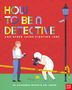 Alexandra Beever: How to Be a Detective and Other Crime-Fighting Jobs, Buch