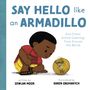 „Say Hello like an Armadillo“: Ein Kind kniet und betrachtet einen zusammengerollten Gürteltier., Buch