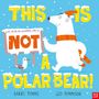 Barry Timms: This Is Not a Polar Bear!, Buch