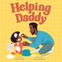 „Helping Daddy“, ein Erwachsenen hilft einem Kind mit Mehl auf dem Gesicht. Illustration von Angel Dike und Ebony Glenn., Buch