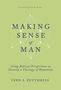 Vern S Poythress: Making Sense of Man, Buch