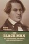 William Wells Brown: The Black Man, Buch
