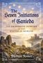 „The Seven Initiations of Ganieda: The Prophetic Powers of the Sister of Merlin“ steht über einer malerischen Landschaft mit einem Schloss., Buch