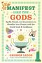 Titel: "Manifest Like the Gods". Untertitel: "Spells, Rituals, and Incantations...". Illustrationen: Griechische Symbole, Amphore., Buch