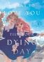 Nachi Aono: I Want to Love You Till Your Dying Day 1, Buch