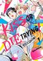 "Kiss or Die Trying! 1" von Den Mito. Zwei fröhliche Anime-Charaktere mit bunten Banknoten und Herzen um sie herum., Buch