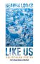 Heaven Looks Like Us, Buch, Buch
