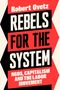 Robert Ovetz: Rebels for the System, Buch