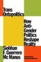 Text: "Trans Ontopolitics", "How Anti-Gender Politics Reshape Reality", "Siobhan F. Guerrero Mc Manus", "Translated by Julianna Neuhouser". Bunte Quadrate als Hintergrund.