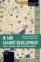 Ben Fine: In and Against Development: From New to Newest Development Economics, Buch