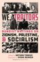 Text: We, Traitors: Bundist Writings on Zionism, Palestine, & Socialism. Edited by Nathan Tankus, Translated by Eyshe Beirich. Menschen in Versammlung.
