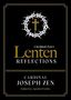 Cardinal Joseph Zen: Cardinal Zen's Lenten Reflections, Buch