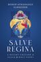 Bishop Athanasius Schneider: Salve Regina, Buch
