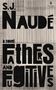 S J Naudé: Fathers and Fugitives, Buch