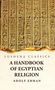 Adolf Erman: A Handbook of Egyptian Religion, Buch