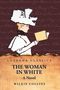 Wilkie Collins: The Woman in White A Novel, Buch