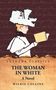 Wilkie Collins: The Woman in White A Novel, Buch