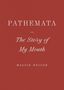 Maggie Nelson: Pathemata, Or, the Story of My Mouth, Buch