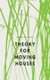 "Renee Gladman, Theory for Moving Houses." Grüne Linien überkreuzen sich chaotisch auf hellem Hintergrund., Buch