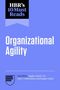 Text: HBR's 10 Must Reads, Organizational Agility, Featuring "Agility Hacks" by Amy C. Edmondson and Ranjay Gulati. Kleines Logo unten.