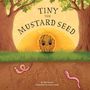 "Tiny the Mustard Seed." Illustration: Niedlicher Senfkern zwischen Bäumen, Würmer darunter, Sonnenaufgang im Hintergrund., Buch