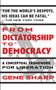 "FOR THE WORLD'S DESPOTS, HIS IDEAS CAN BE FATAL." - The New York Times. FROM DICTATORSHIP TO DEMOCRACY. GENE SHARP., Buch