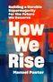 Text: "Building a Durable Supermajority for the Future We Deserve. How We Rise. Manuel Pastor." Buntes, abstraktes Design., Buch