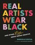 Text in bunten Buchstaben: "REAL ARTISTS WEAR BLACK". Weitere Texte: "AND OTHER LIES ABOUT BEING CREATIVE", "DANIELLE KRYSA"., Buch